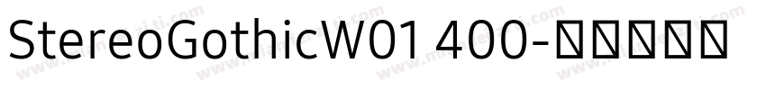 StereoGothicW01 400字体转换